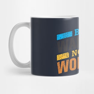 be a warrior Mug